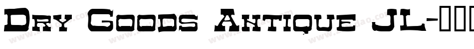 Dry Goods Antique JL字体转换